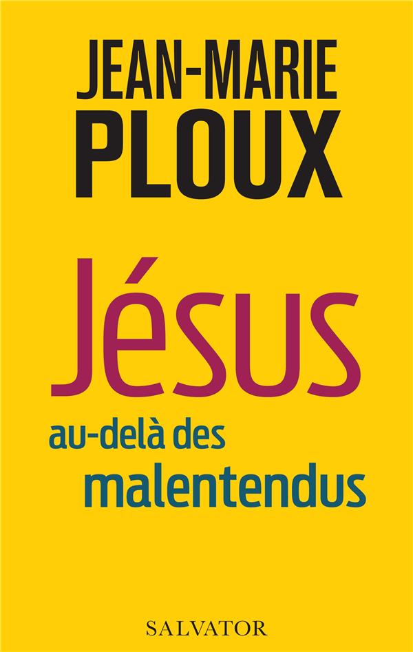 JESUS AU-DELA DES MALENTENDUS