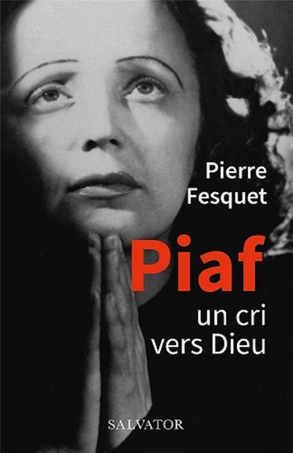 PIAF - UN CRI VERS DIEU