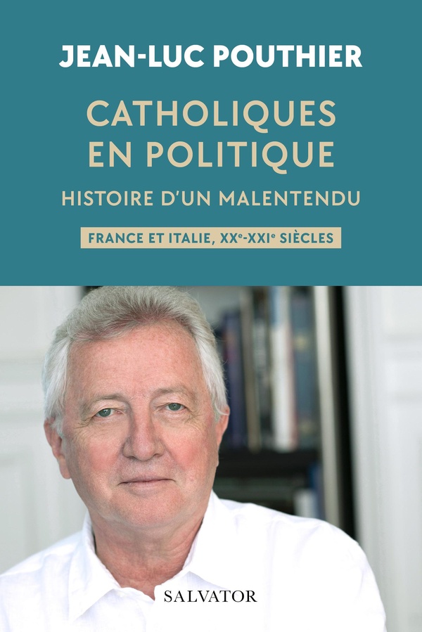 CATHOLIQUES EN POLITIQUE - HISTOIRE DUN MALENTENDU