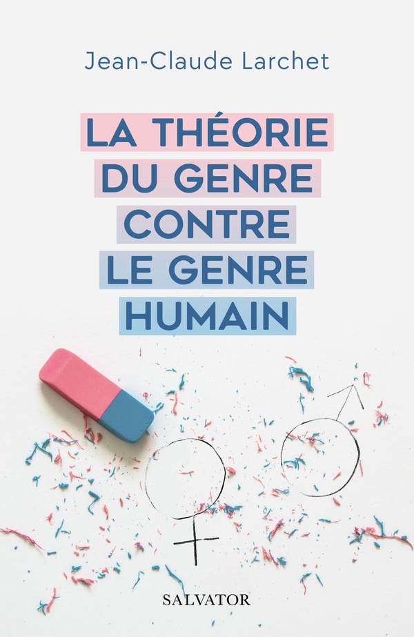 LA THEORIE DU GENRE CONTRE LE GENRE HUMAIN