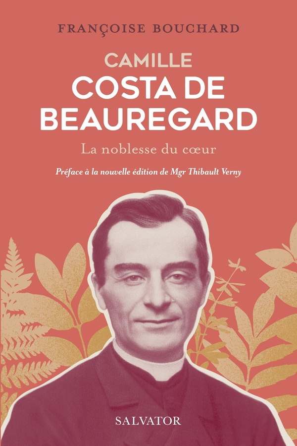 CAMILLE COSTA DE BEAUREGARD - LA NOBLESSE DU COEUR