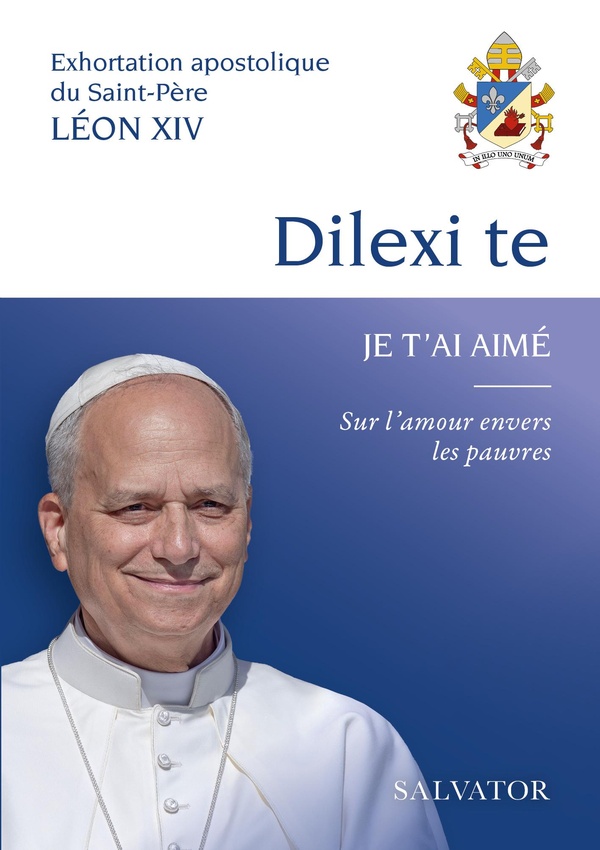 DILEXI TE - SUR L'AMOUR ENVERS LES PAUVRES