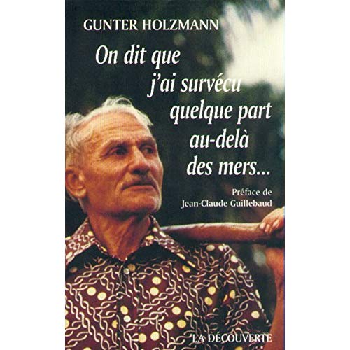 ON DIT QUE J'AI SURVECU AU-DELA DES MERS...