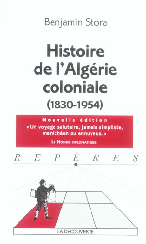 HISTOIRE DE L'ALGERIE COLONIALE (1830-1954)