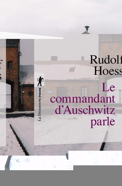 LE COMMANDANT D'AUSCHWITZ PARLE