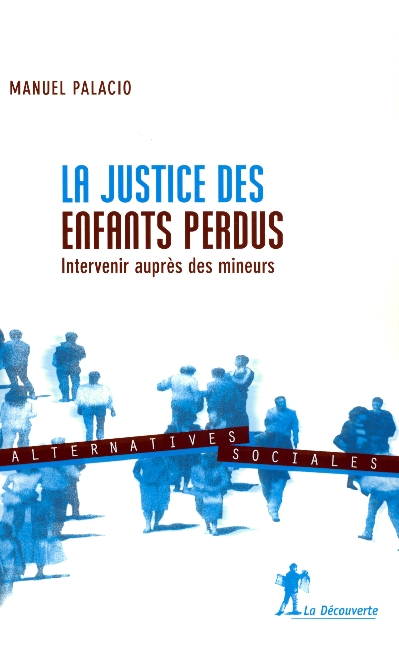 LA JUSTICE DES ENFANTS PERDUS