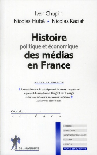 HISTOIRE POLITIQUE ET ECONOMIQUE DES MEDIAS EN FRANCE NE