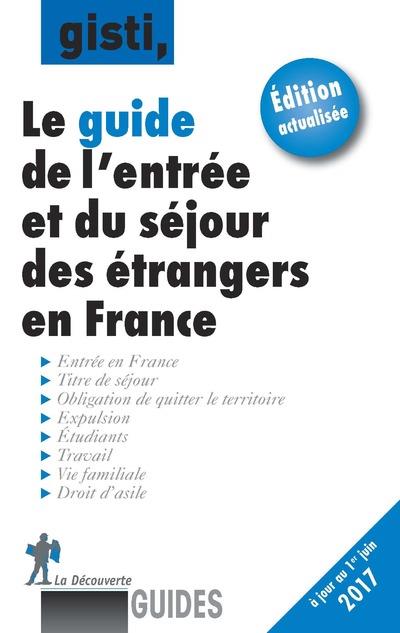 GUIDE DE L'ENTREE ET DU SEJOUR DES ETRANGERS EN FRANCE