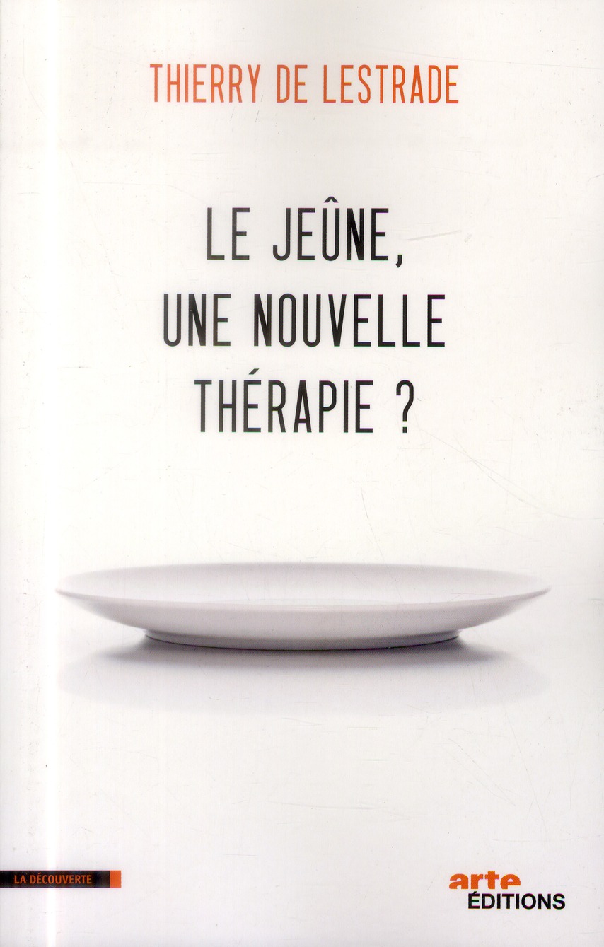 LE JEUNE, UNE NOUVELLE THERAPIE ?
