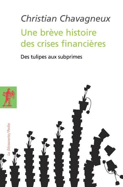 UNE BREVE HISTOIRE DES CRISES FINANCIERES