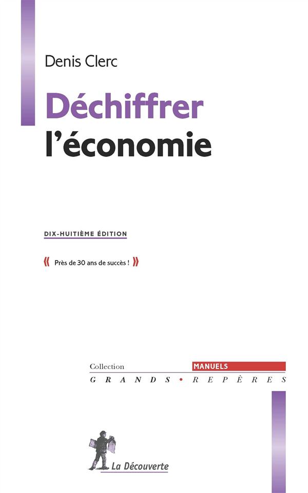 DECHIFFRER L'ECONOMIE - 18EME EDITION -