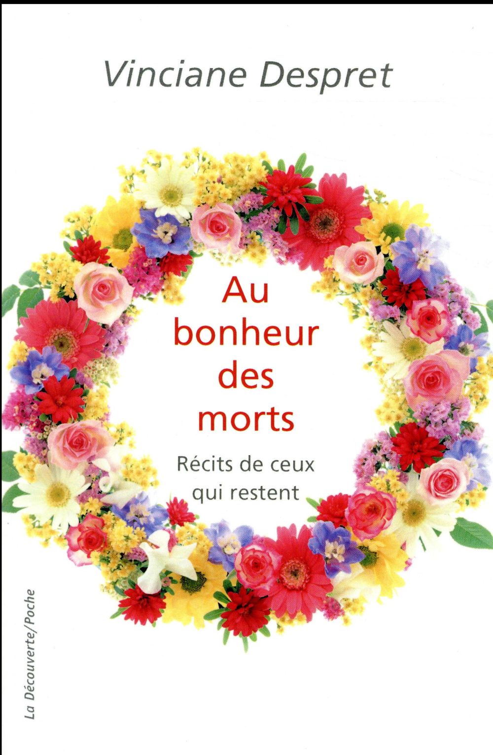 AU BONHEUR DES MORTS - RECITS DE CEUX QUI RESTENT