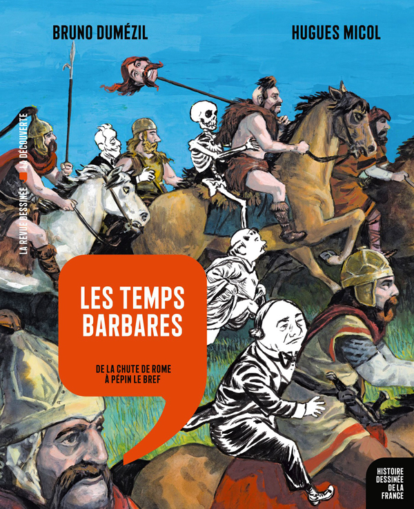 HISTOIRE DESSINEE DE LA FRANCE - LES TEMPS BARBARES - VOL04