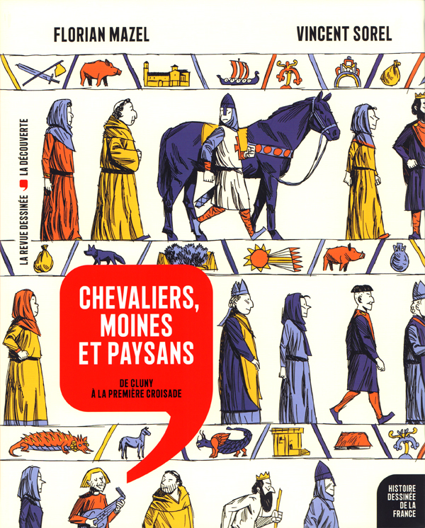 HISTOIRE DESSINEE DE LA FRANCE - CHEVALIERS, MOINES ET PAYSANS - VOL06