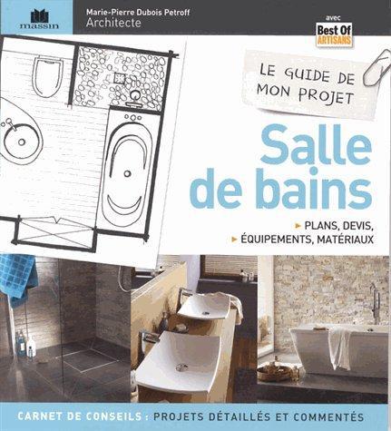 LE GUIDE DE MON PROJET DE SALLE DE BAINS