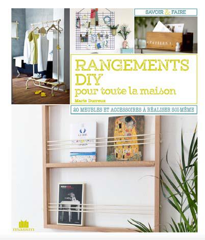 RANGEMENTS DIY POUR TOUTE LA MAISON