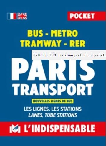 PARIS TRANSPORT POCKET - BUS METRO TRAMWAY RER LES LIGNES LES STATIONS