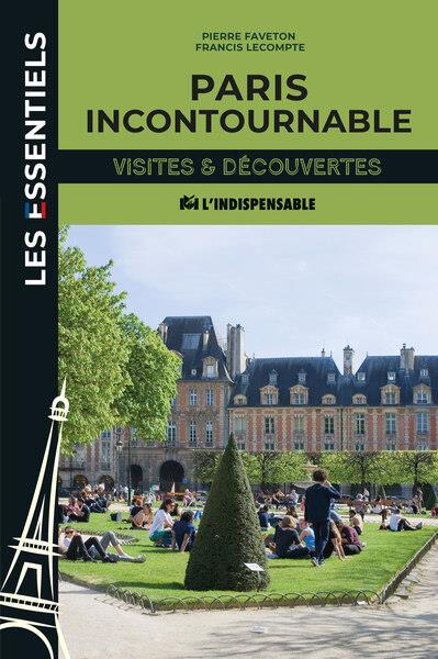 PARIS INCONTOURNABLE - VISITES ET DECOUVERTES