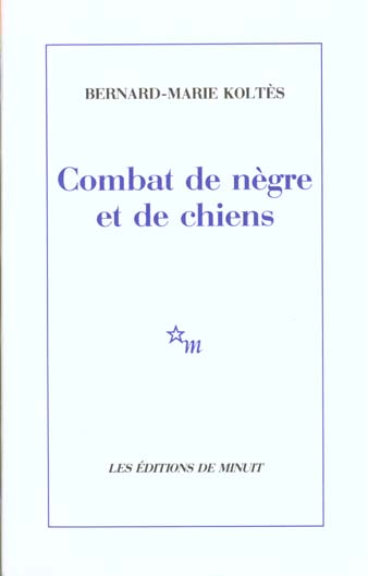 COMBAT DE NEGRE ET DE CHIENS - (SUIVI DES) CARNETS