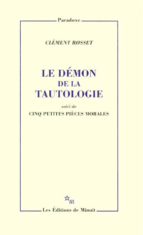 LE DEMON DE LA TAUTOLOGIE - SUIVI DE CINQ PETITES PIECES MORALES