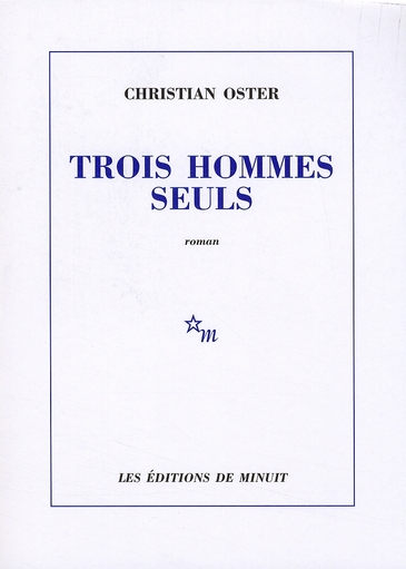 TROIS HOMMES SEULS