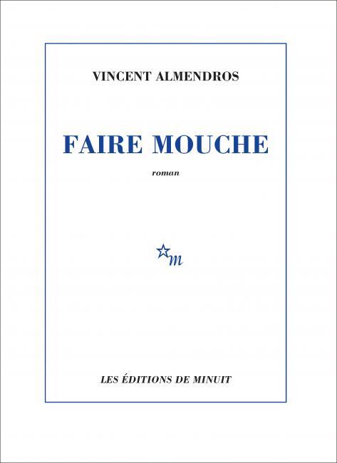 FAIRE MOUCHE