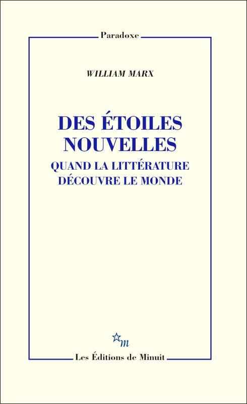 DES ETOILES NOUVELLES - QUAND LA LITTERATURE DECOUVRE LE MONDE