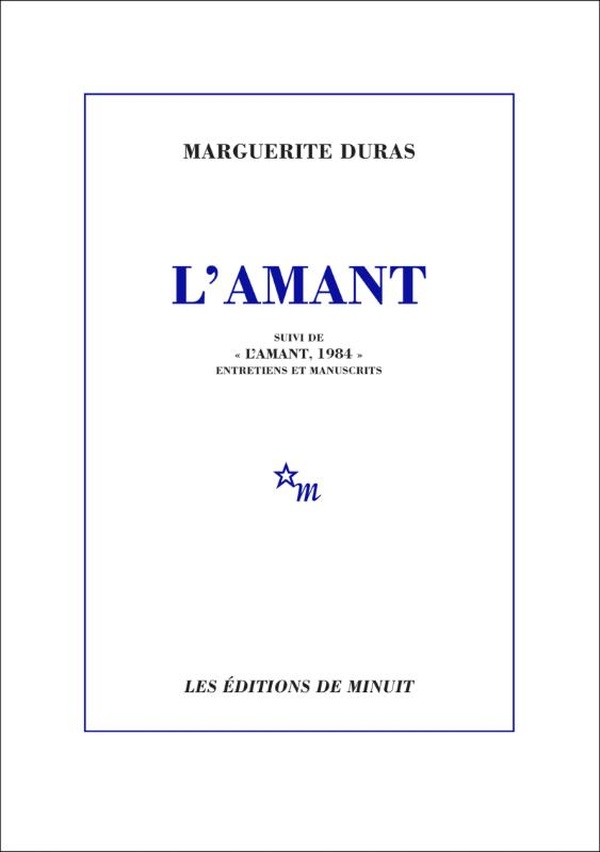 L'AMANT - SUIVI DE  LAMANT, 1984  ENTRETIENS ET MANUSCRITS - ILLUSTRATIONS, COULEUR