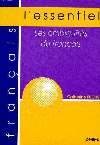 LES AMBIGUITES DU FRANCAIS