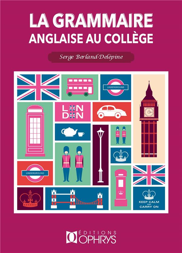 LA GRAMMAIRE ANGLAISE AU COLLEGE