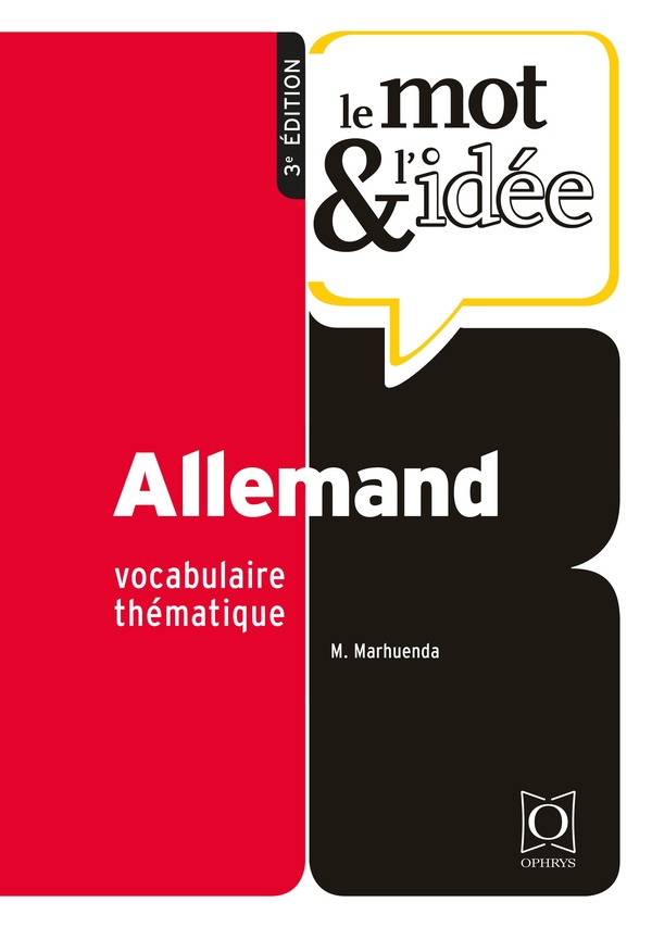 LE MOT ET L'IDEE - ALLEMAND - VOCABULAIRE THEMATIQUE