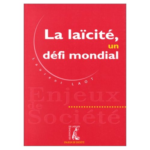 LA LAICITE, UN DEFI MONDIAL
