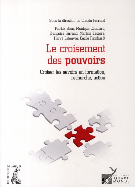 LE CROISEMENT DES POUVOIRS CROISER LES SAVOIRS EN FORMATION, RECHERCHE, ACTION