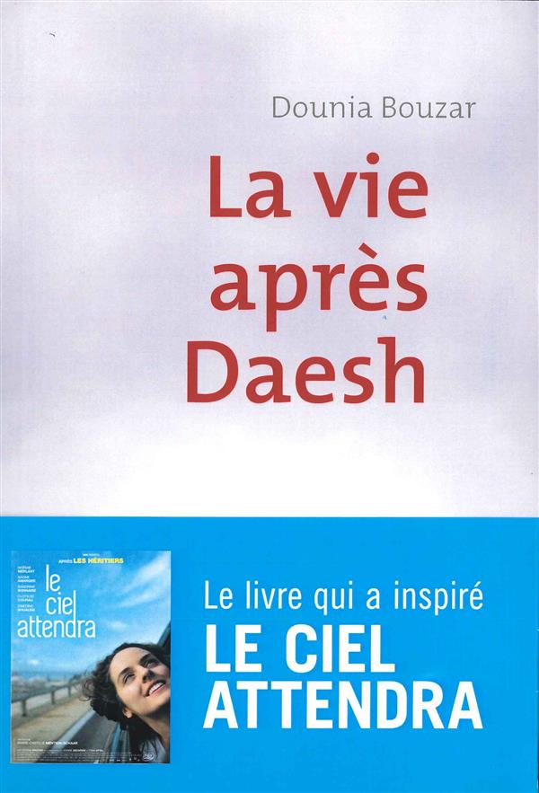 LA VIE APRES DAESH