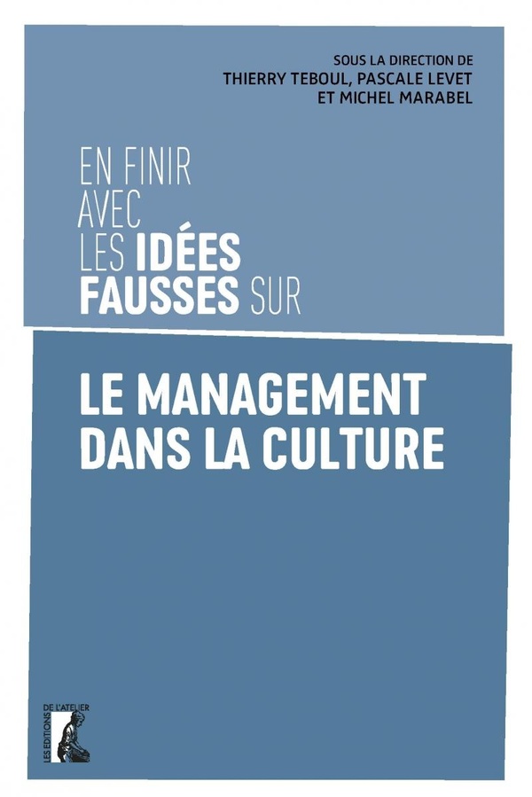 EN FINIR AVEC LES IDEES FAUSSES SUR LE MANAGEMENT DANS LA CU