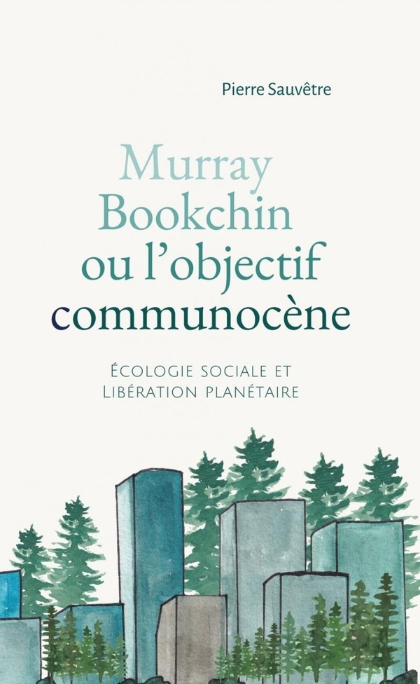 MURRAY BOOKCHIN OU L'OBJECTIF COMMUNOCENE