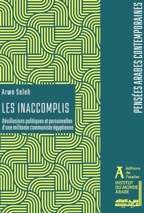 LES INACCOMPLIS - DESILLUSIONS POLITIQUES ET PERSONNELLES D