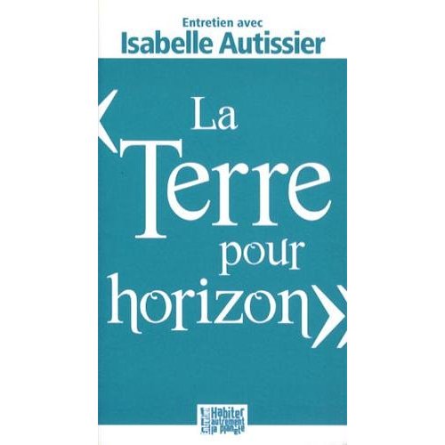 LA TERRE POUR HORIZON