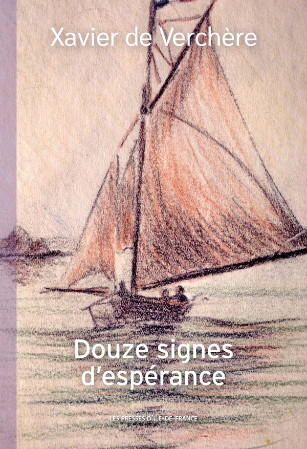DOUZE SIGNES D'ESPERANCE - LA VIE SPIRITUELLE ENRACINEE DANS LE SCOUTISME