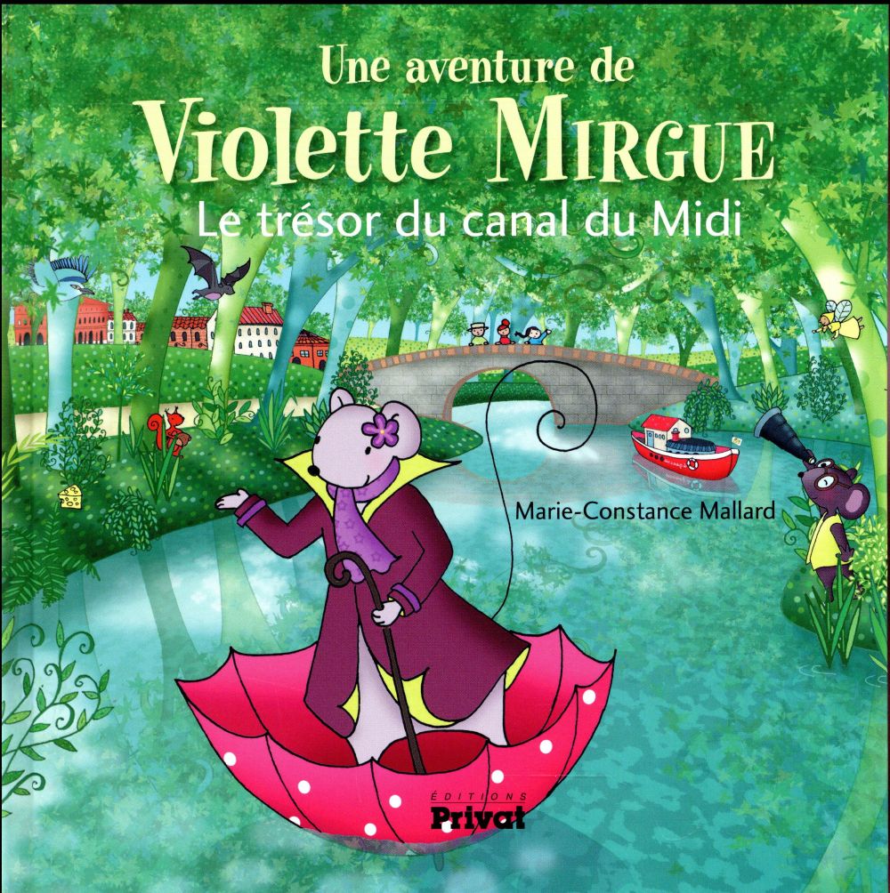 AVENTURE DE VIOLETTE MIRGUE T6 LE TRESOR DU CANAL DU MIDI