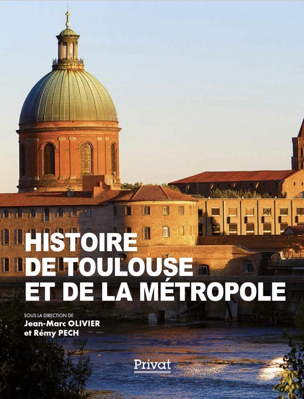 HISTOIRE DE TOULOUSE ET DE LA METROPOLE