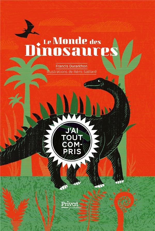 LE MONDE DES DINOSAURES- J'AI TOUT COMPRIS