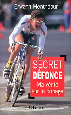 SECRET DEFONCE - MA VERITE SUR LE DOPAGE