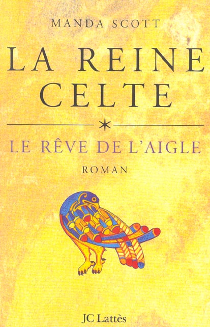 LA REINE CELTE - LE REVE DE L'AIGLE