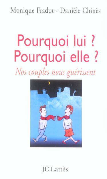 POURQUOI LUI ? POURQUOI ELLE ? - NOS COUPLES NOUS GUERISSENT