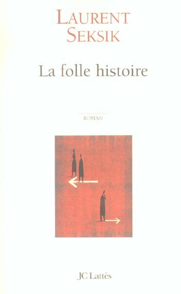 LA FOLLE HISTOIRE