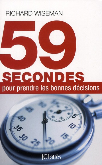 59 SECONDES POUR PRENDRE LES BONNES DECISIONS
