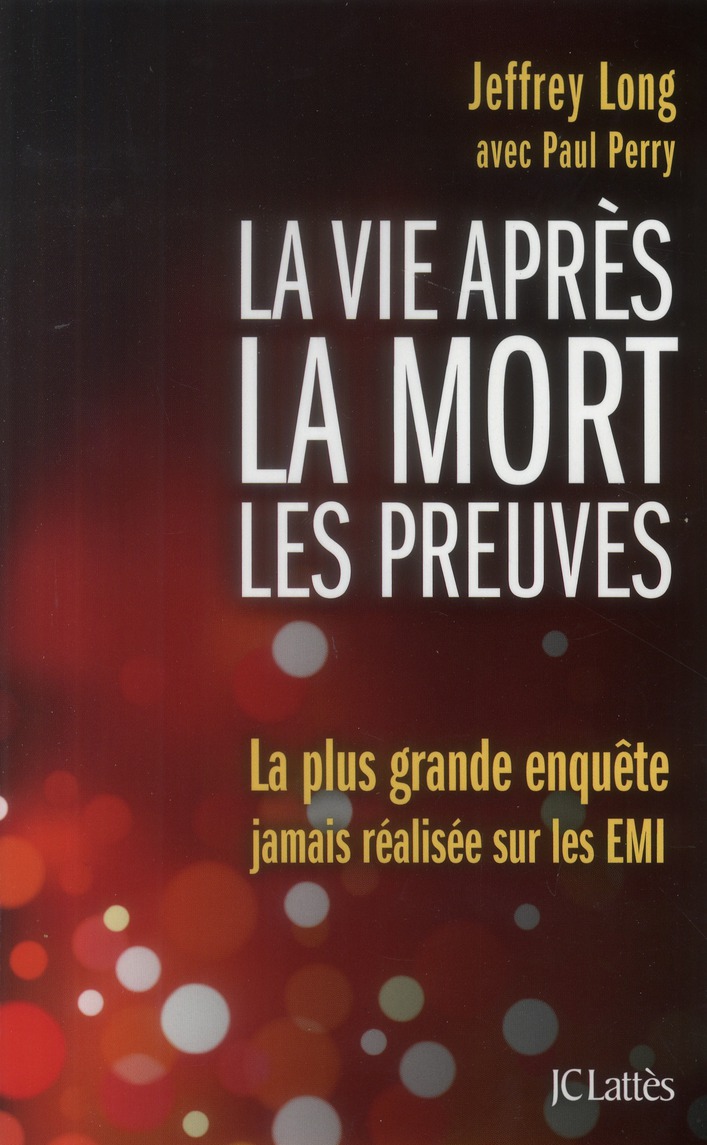 LA VIE APRES LA MORT : LES PREUVES