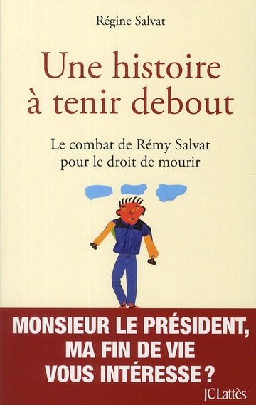 UNE HISTOIRE A TENIR DEBOUT