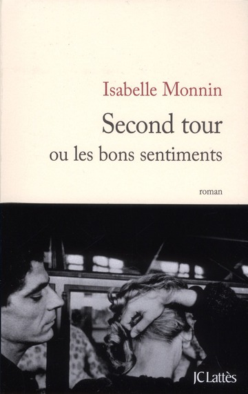 SECOND TOUR OU LES BONS SENTIMENTS